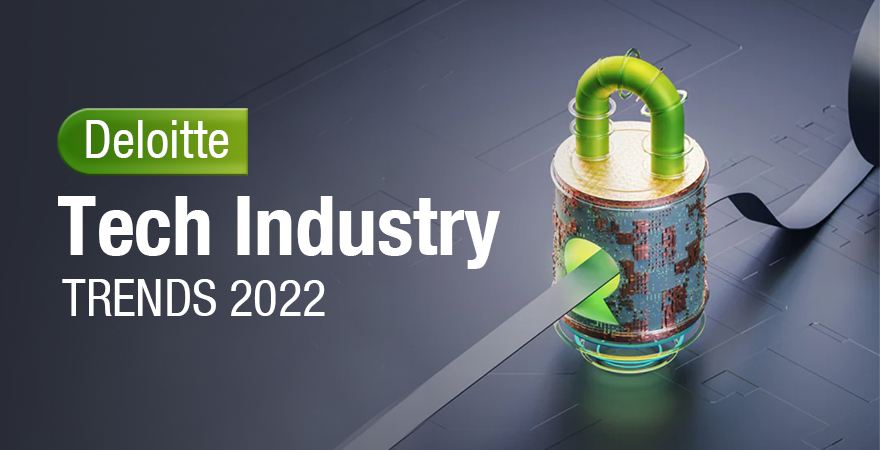 Deloitte Tech Industry Trends 2022