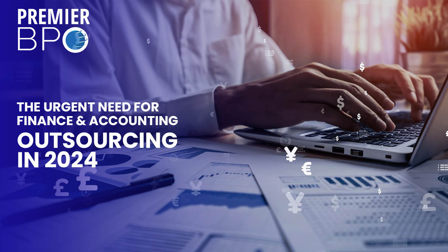 The Urgent Need for Finance and Accounting Outsourcing in 2024